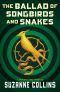 [The Hunger Games 00] • The Ballad of Songbirds and Snakes (A Hunger Games Novel) (The Hunger Games)